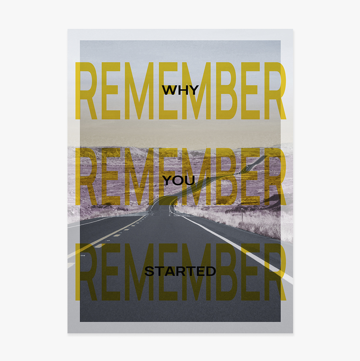 Poster Remember why you started