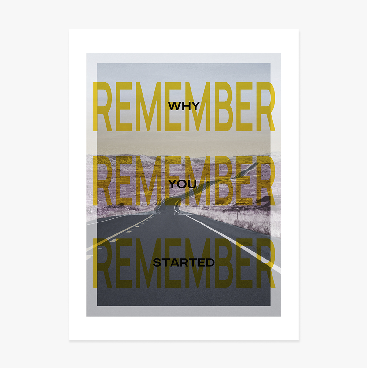 Poster Remember why you started
